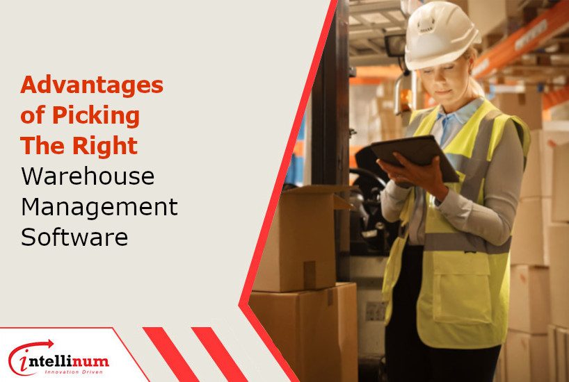 Advantages of Picking The Right Warehouse Management Software
