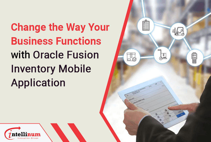 Oracle Fusion Inventory Mobile Application