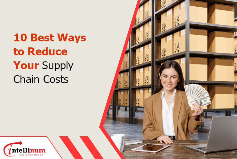 10 best ways to reduce your supply chain costs