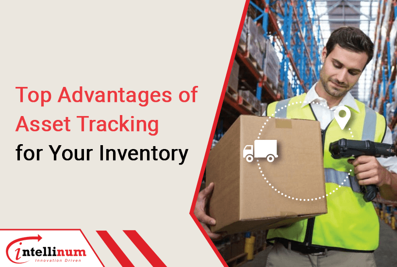 Top Advantages of Asset Tracking for Your Inventory