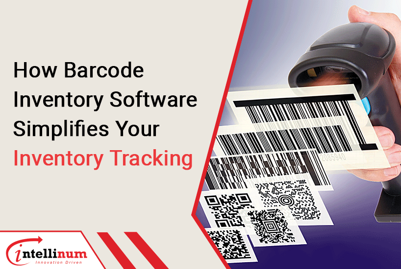 How Barcode Inventory Software Simplifies Your Inventory Tracking