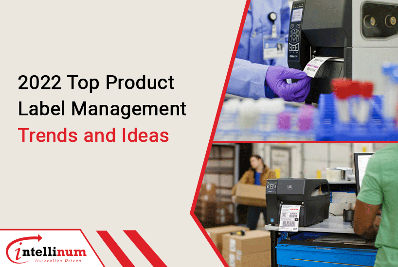 2022 top product label management trends and ideas