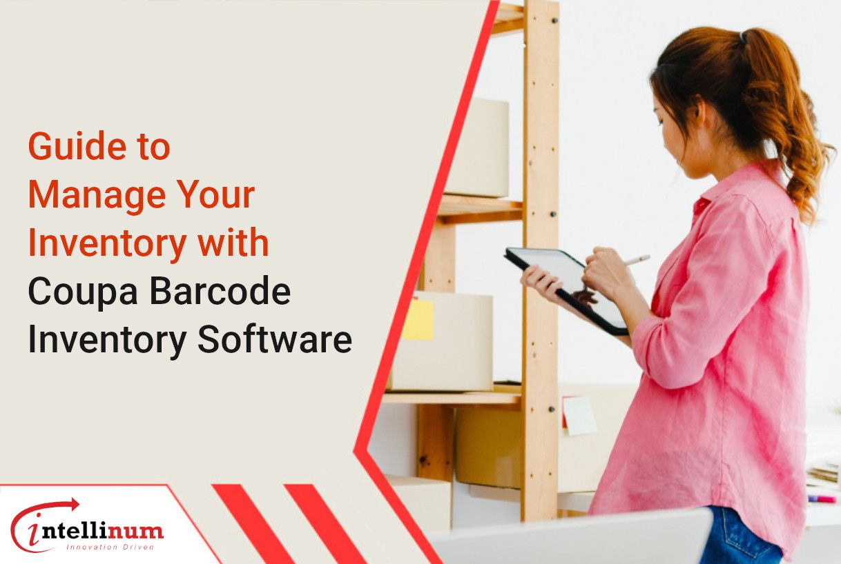 Guide to Manage Your Inventory with Coupa Barcode Inventory Software