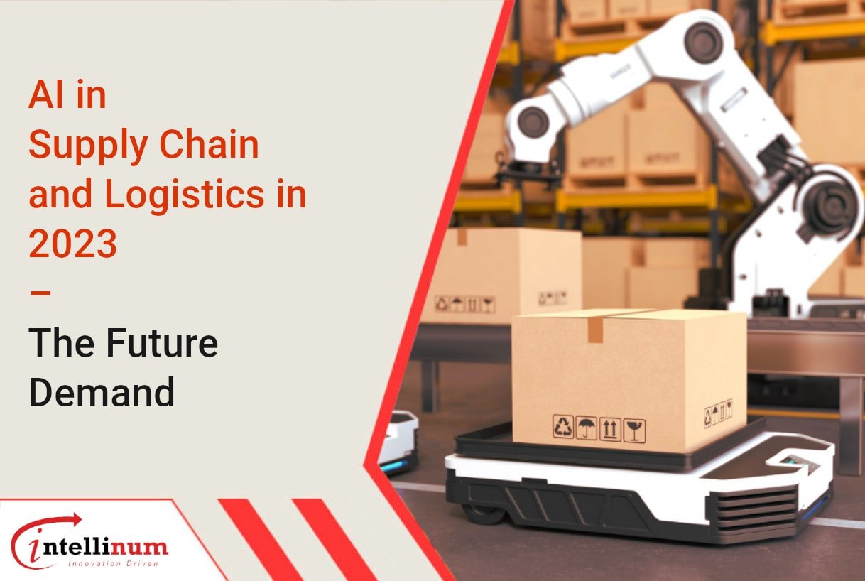 AI in supply chain and logistics in 2023 – the future demand