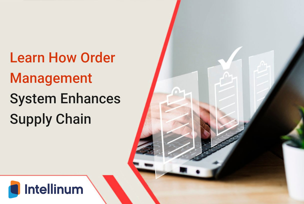 Learn how Order Management System Enhances Supply Chain 1