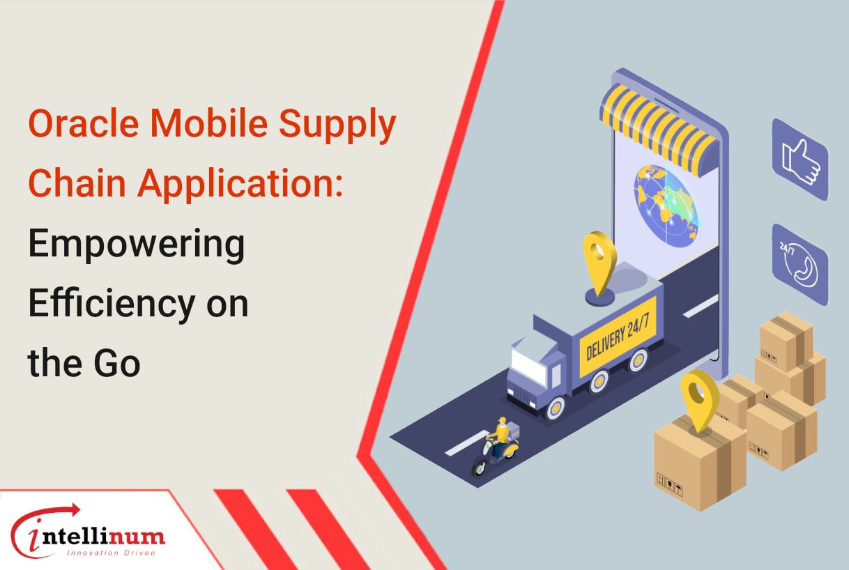 Oracle Mobile SCM Application Empowering Efficiency on the Go
